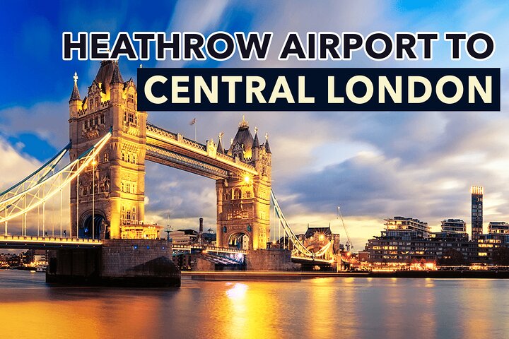 Heathrow Airport to Central London Private Transfers | wizardtrip